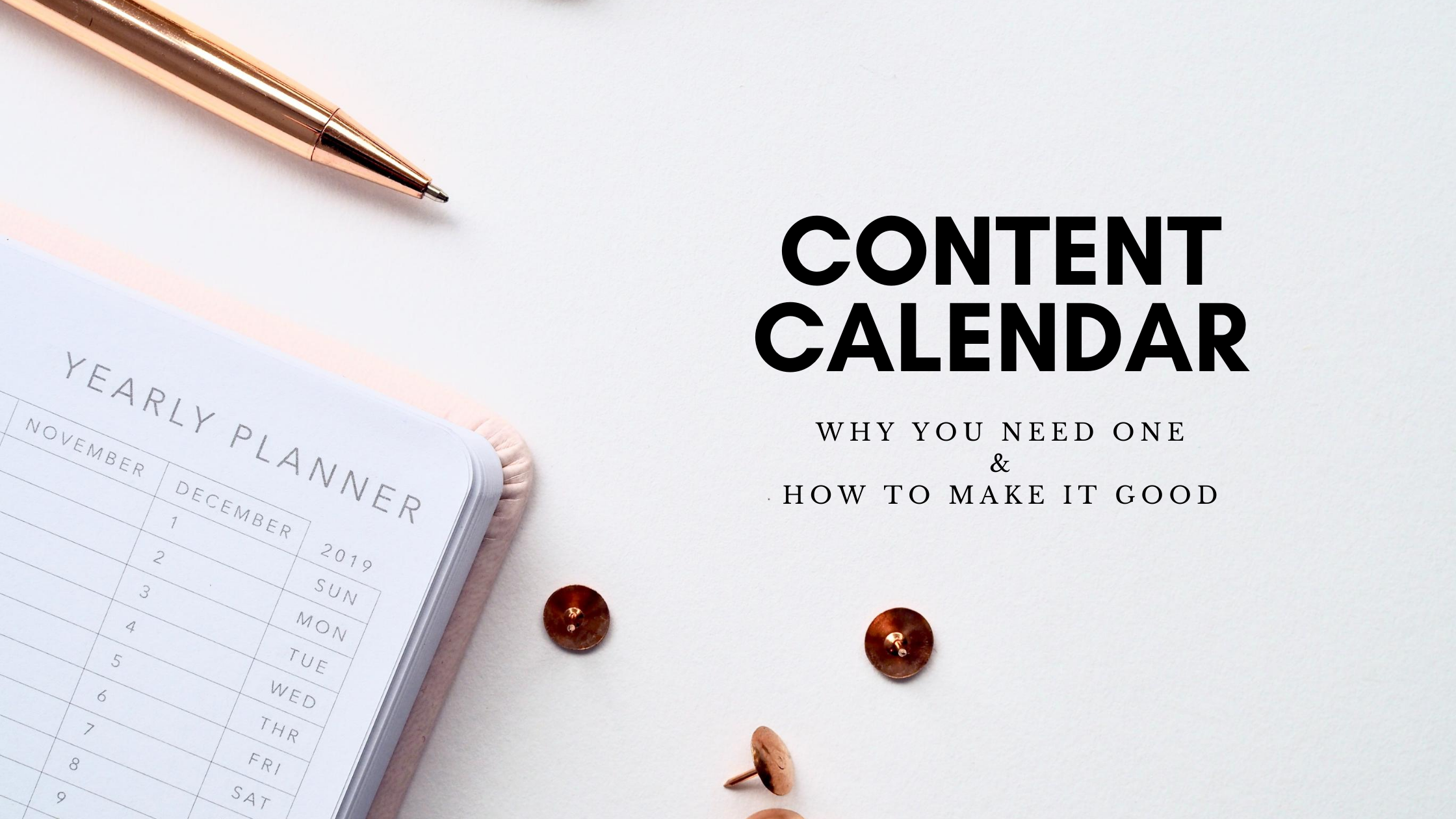 What is a content calendar & how to make a good one?